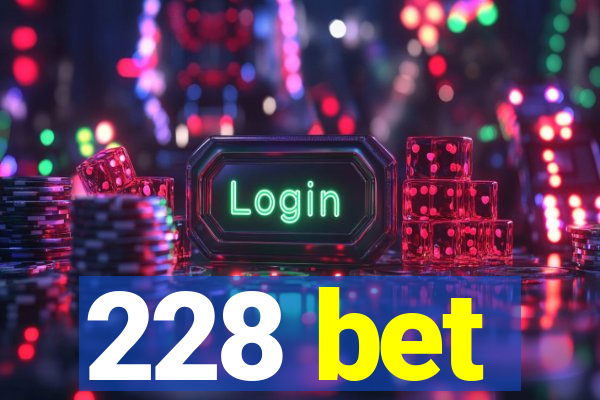 228 bet